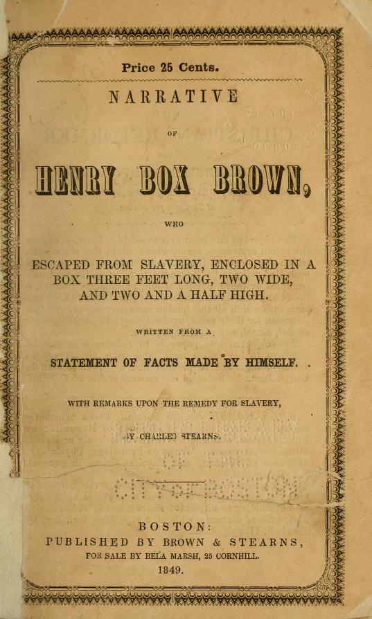 The Narrative of Henry Box Brown (1849) – The Public Domain Review